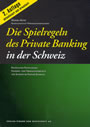 Die Spielregeln des Private Banking in der Schweiz